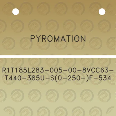 pyromation-r1t185l283-005-00-8vcc63-t440-385u-s0-250-f-534