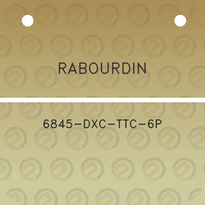 rabourdin-6845-dxc-ttc-6p