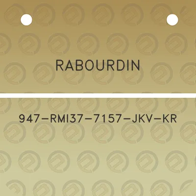 rabourdin-947-rmi37-7157-jkv-kr