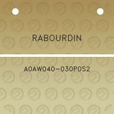 rabourdin-a0aw040-030p0s2