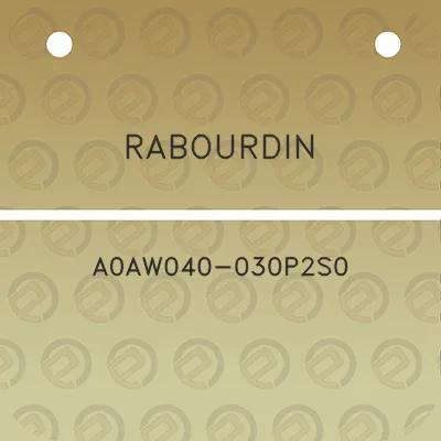 rabourdin-a0aw040-030p2s0