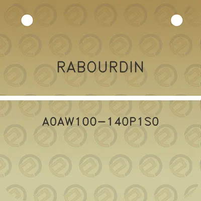 rabourdin-a0aw100-140p1s0