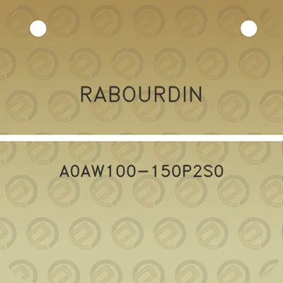 rabourdin-a0aw100-150p2s0