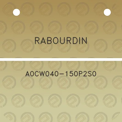 rabourdin-a0cw040-150p2s0
