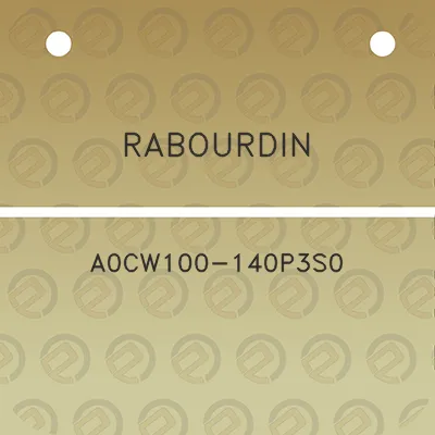 rabourdin-a0cw100-140p3s0