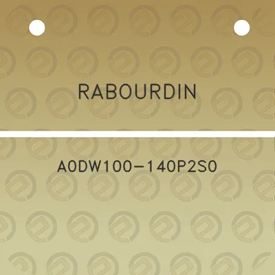 rabourdin-a0dw100-140p2s0