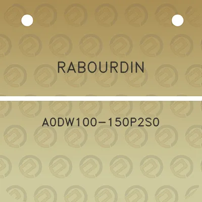 rabourdin-a0dw100-150p2s0