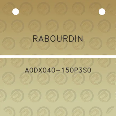 rabourdin-a0dx040-150p3s0