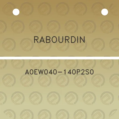 rabourdin-a0ew040-140p2s0