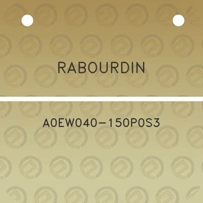 rabourdin-a0ew040-150p0s3