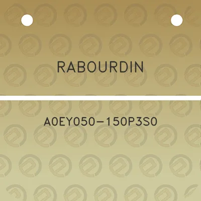 rabourdin-a0ey050-150p3s0