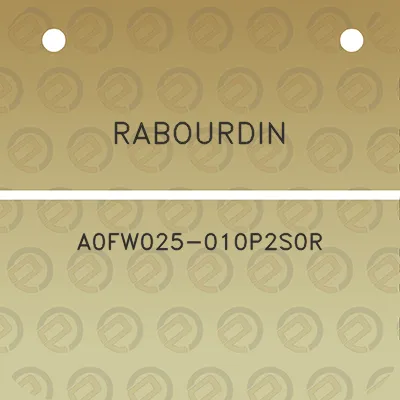 rabourdin-a0fw025-010p2s0r