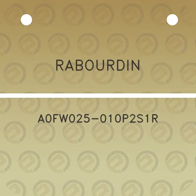 rabourdin-a0fw025-010p2s1r