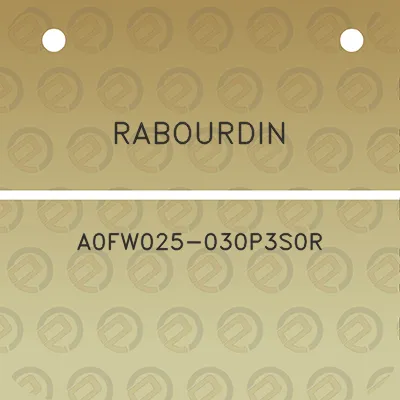 rabourdin-a0fw025-030p3s0r