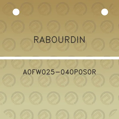 rabourdin-a0fw025-040p0s0r