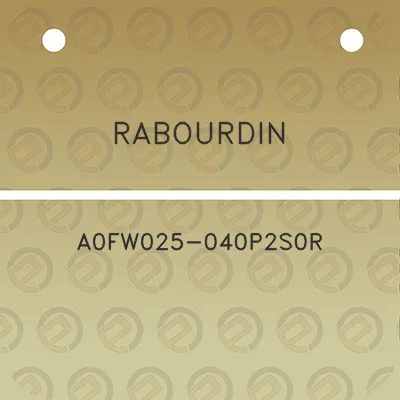 rabourdin-a0fw025-040p2s0r