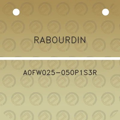 rabourdin-a0fw025-050p1s3r