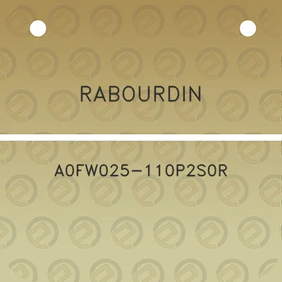 rabourdin-a0fw025-110p2s0r