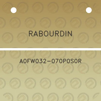 rabourdin-a0fw032-070p0s0r