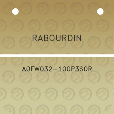 rabourdin-a0fw032-100p3s0r