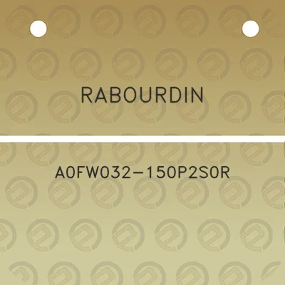 rabourdin-a0fw032-150p2s0r