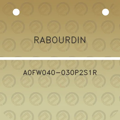 rabourdin-a0fw040-030p2s1r