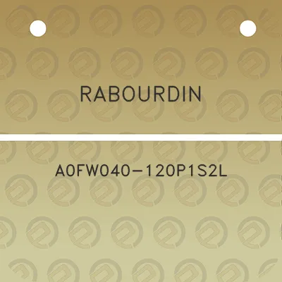 rabourdin-a0fw040-120p1s2l