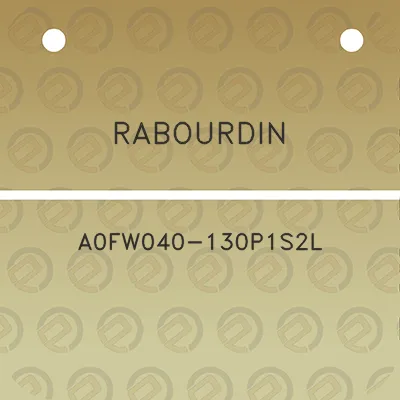 rabourdin-a0fw040-130p1s2l
