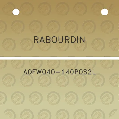 rabourdin-a0fw040-140p0s2l