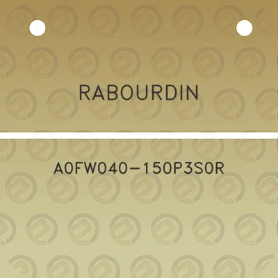 rabourdin-a0fw040-150p3s0r