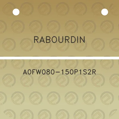 rabourdin-a0fw080-150p1s2r