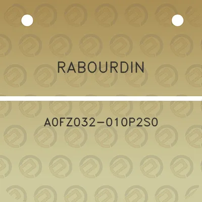 rabourdin-a0fz032-010p2s0