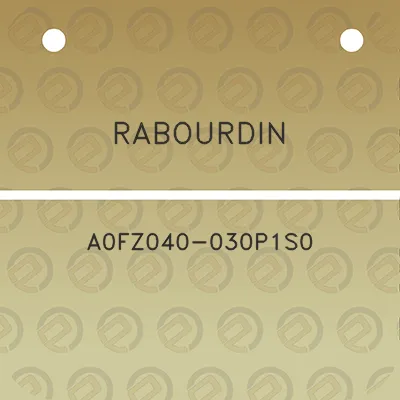 rabourdin-a0fz040-030p1s0