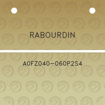 rabourdin-a0fz040-060p2s4