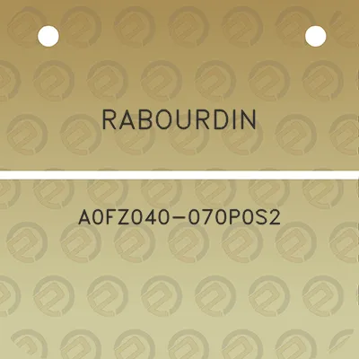 rabourdin-a0fz040-070p0s2