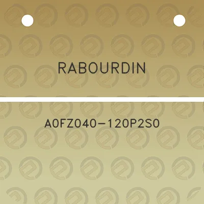 rabourdin-a0fz040-120p2s0