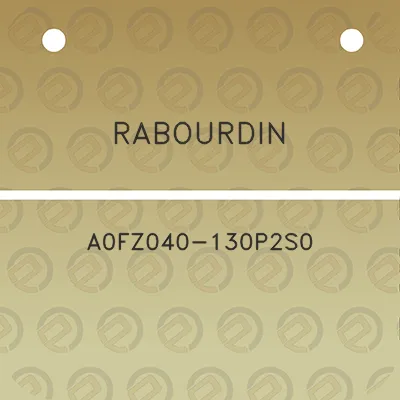 rabourdin-a0fz040-130p2s0