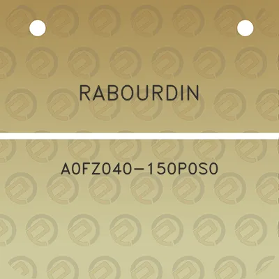 rabourdin-a0fz040-150p0s0