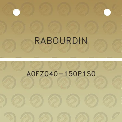 rabourdin-a0fz040-150p1s0