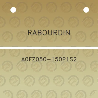 rabourdin-a0fz050-150p1s2