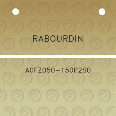 rabourdin-a0fz050-150p2s0