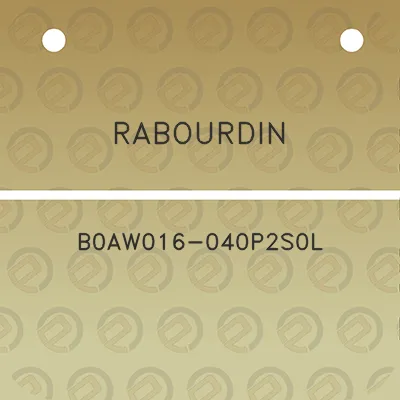 rabourdin-b0aw016-040p2s0l