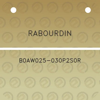 rabourdin-b0aw025-030p2s0r