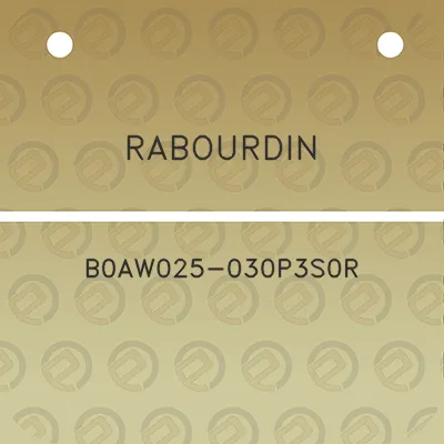 rabourdin-b0aw025-030p3s0r