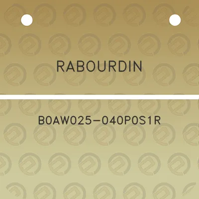 rabourdin-b0aw025-040p0s1r