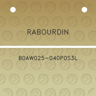 rabourdin-b0aw025-040p0s3l