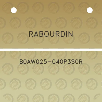 rabourdin-b0aw025-040p3s0r