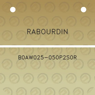 rabourdin-b0aw025-050p2s0r