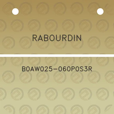 rabourdin-b0aw025-060p0s3r