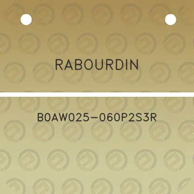 rabourdin-b0aw025-060p2s3r